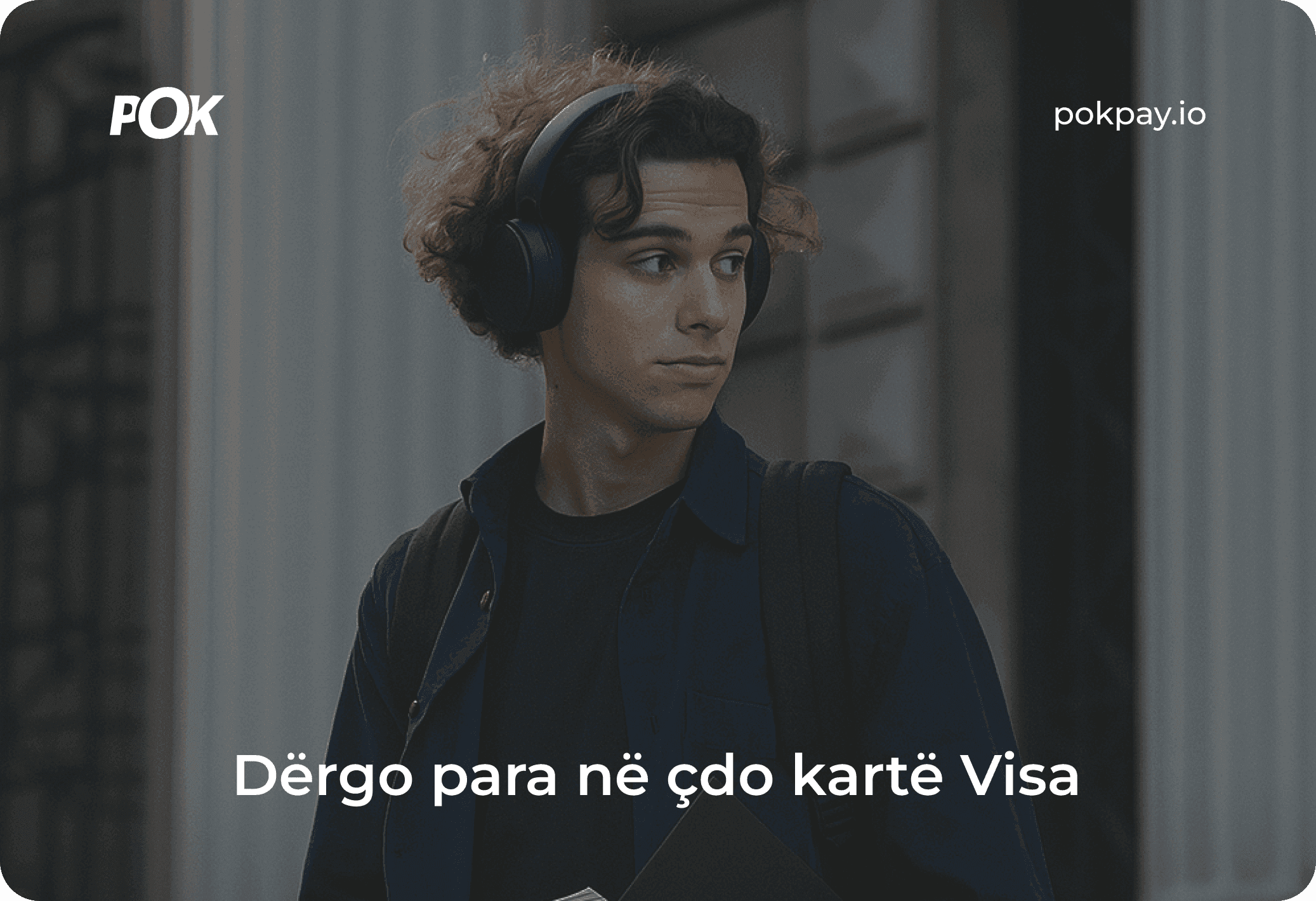 Dërgo para në çdo kartë Visa me POK